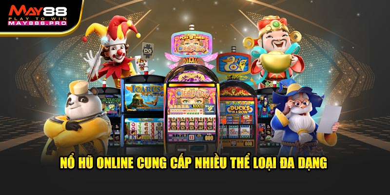 no-hu-online-cung-cap-nhieu-the-loai-da-dang